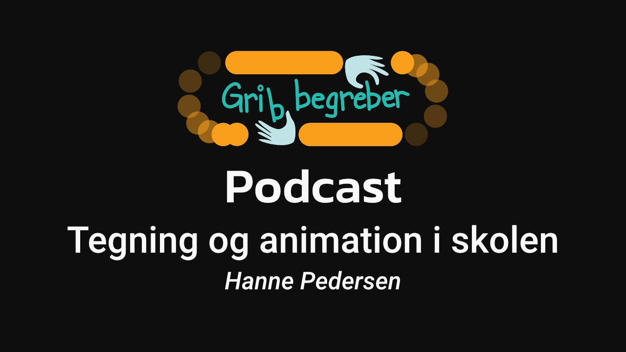 Podcast om tegning og animation i skolen af Hanne Pedersen og Ane Tyrrestrup